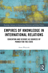 Cover image: Empires of Knowledge in International Relations 1st edition 9781032339184