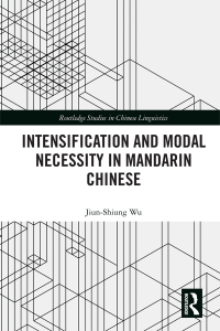 Imagen de portada: Intensification and Modal Necessity in Mandarin Chinese 1st edition 9780367596781
