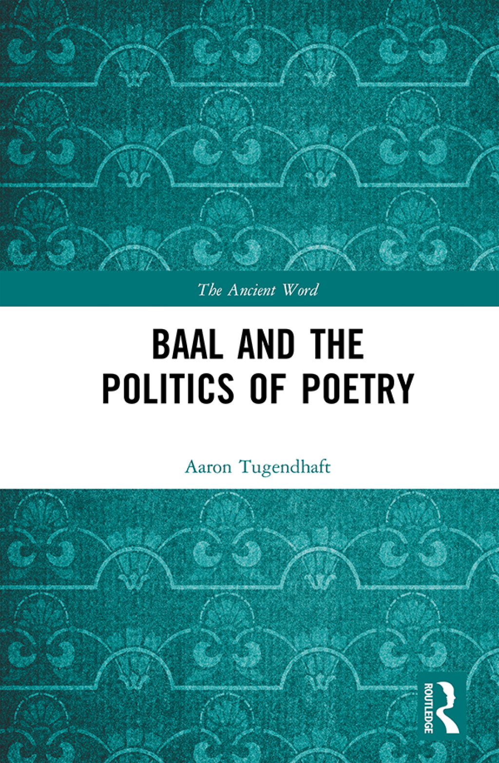 Baal and the Politics of Poetry 1st Edition