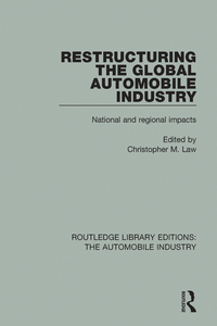 Cover image: Restructuring the Global Automobile Industry 1st edition 9781138059948