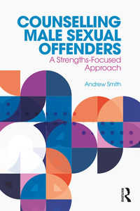 Imagen de portada: Counselling Male Sexual Offenders 1st edition 9781138062856
