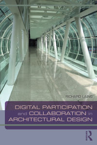表紙画像: Digital Participation and Collaboration in Architectural Design 1st edition 9781138062641