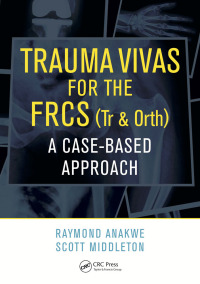 Cover image: Trauma Vivas for the FRCS 1st edition 9781498780971