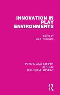 Cover image: Innovation in Play Environments 1st edition 9781138061484