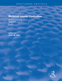 Cover image: Routledge Revivals: Medieval Islamic Civilization (2006) 1st edition 9781138061316