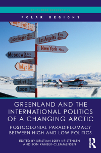 Imagen de portada: Greenland and the International Politics of a Changing Arctic 1st edition 9780367362348