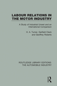 Imagen de portada: Labour Relations in the Motor Industry 1st edition 9781138060807
