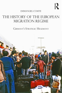 Cover image: The History of the European Migration Regime 1st edition 9781138060524