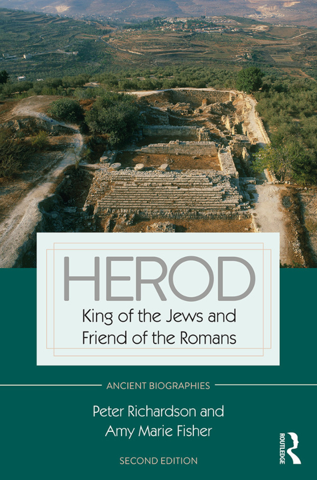 Herod King of the Jews and Friend of the Romans 2nd Edition