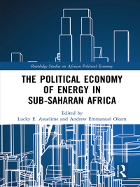 Imagen de portada: The Political Economy of Energy in Sub-Saharan Africa 1st edition 9780367888527