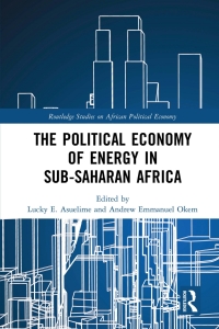 Cover image: The Political Economy of Energy in Sub-Saharan Africa 1st edition 9780367888527