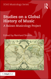 صورة الغلاف: Studies on a Global History of Music 1st edition 9781138058835