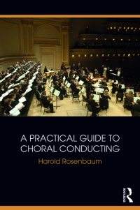 Cover image: A Practical Guide to Choral Conducting 1st edition 9781138058422