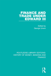 Imagen de portada: Finance and Trade Under Edward III 1st edition 9781138057630
