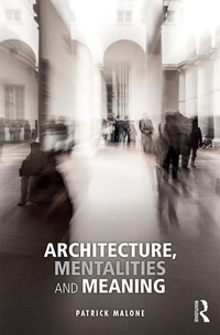 Titelbild: Architecture, Mentalities and Meaning 1st edition 9781472487049