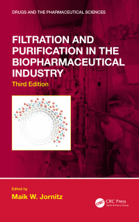 صورة الغلاف: Filtration and Purification in the Biopharmaceutical Industry, Third Edition 3rd edition 9781032338286