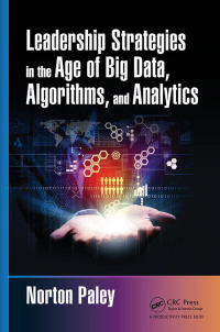 Imagen de portada: Leadership Strategies in the Age of Big Data, Algorithms, and Analytics 1st edition 9781498764148