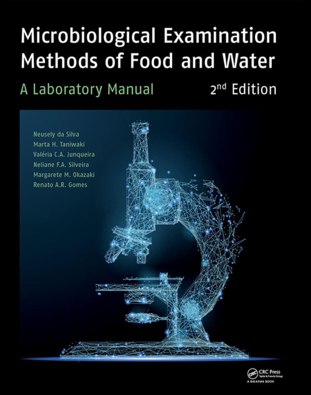 Microbiological Examination Methods of Food and Water A Laboratory Manual, 2nd Edition 2nd Edition