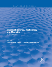 Omslagafbeelding: Routledge Revivals: Medieval Science, Technology and Medicine (2006) 1st edition 9781138056763