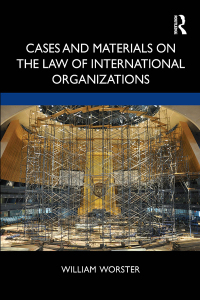 表紙画像: Cases and Materials on the Law of International Organizations 1st edition 9781138056640