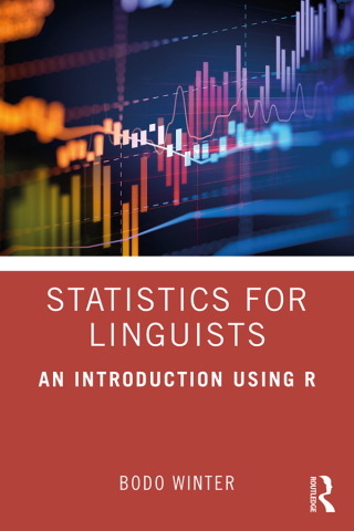 Cover image: Statistics for Linguists: An Introduction Using R 1st edition 9781138056091