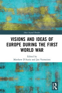 表紙画像: Visions and Ideas of Europe during the First World War 1st edition 9781138055520
