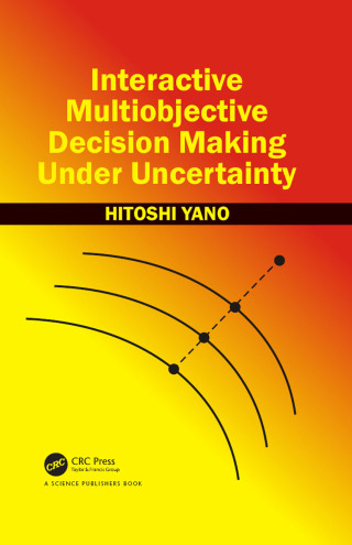 Cover image: Interactive Multiobjective Decision Making Under Uncertainty 1st edition 9781498763547