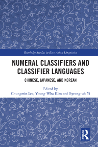 Imagen de portada: Numeral Classifiers and Classifier Languages 1st edition 9781138054974