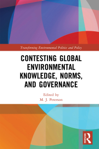 Cover image: Contesting Global Environmental Knowledge, Norms and Governance 1st edition 9780367662615