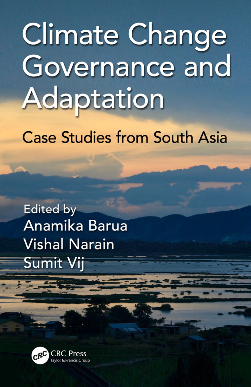 Climate Change Governance and Adaptation Case Studies from South Asia 1st Edition
