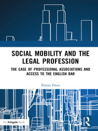 表紙画像: Social Mobility and the Legal Profession 1st edition 9781138052697