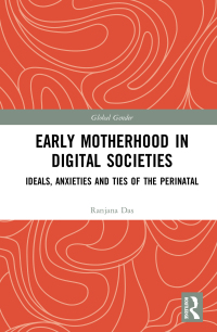 表紙画像: Early Motherhood in Digital Societies 1st edition 9781032082011