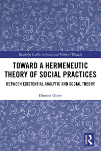 Cover image: Toward a Hermeneutic Theory of Social Practices 1st edition 9781138052338