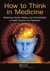 Cover image: How to Think in Medicine 1st edition 9781138052468