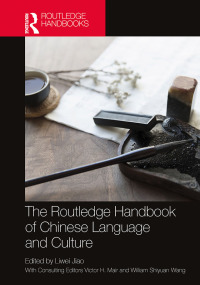 Omslagafbeelding: The Routledge Handbook of Chinese Language and Culture 1st edition 9781138052475