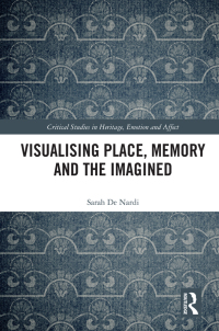 Imagen de portada: Visualising Place, Memory and the Imagined 1st edition 9781032086415