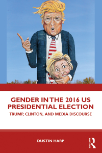 Cover image: Gender in the 2016 US Presidential Election 1st edition 9781138052215