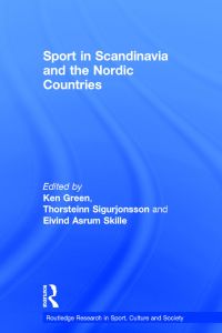 Cover image: Sport in Scandinavia and the Nordic Countries 1st edition 9780367520274