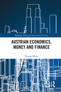 Imagen de portada: Austrian Economics, Money and Finance 1st edition 9781138051416