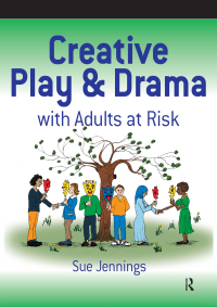 صورة الغلاف: Creative Play and Drama with Adults at Risk 1st edition 9780863885358