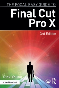 Omslagafbeelding: The Focal Easy Guide to Final Cut Pro X 3rd edition 9781138050785