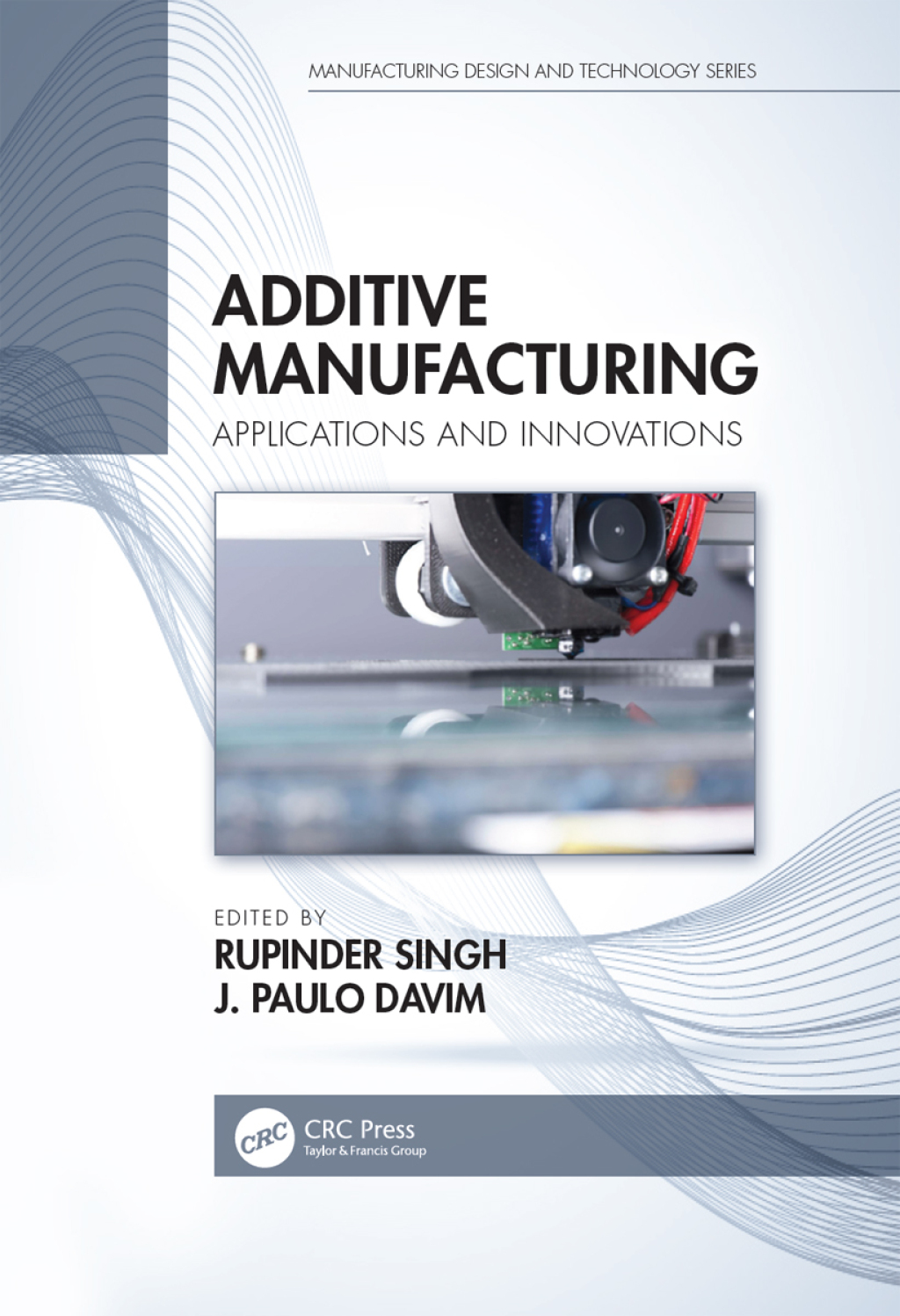 Additive Manufacturing Applications and Innovations 1st Edition