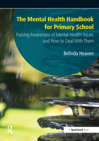 Cover image: The Mental Health Handbook for Primary School 1st edition 9781138050426