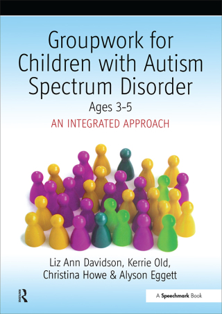 Cover image: Groupwork with Children Aged 3-5 with Autistic Spectrum Disorder 1st edition 9780863885839