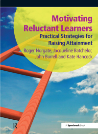 Omslagafbeelding: Motivating Reluctant Learners 1st edition 9781906517564