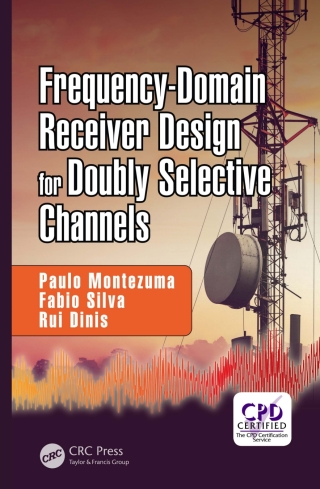 صورة الغلاف: Frequency-Domain Receiver Design for Doubly Selective Channels 1st edition 9780367888411