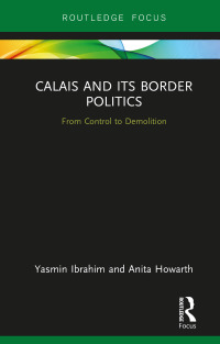 表紙画像: Calais and its Border Politics 1st edition 9780367820992