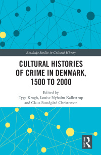 Imagen de portada: Cultural Histories of Crime in Denmark, 1500 to 2000 1st edition 9781138048515