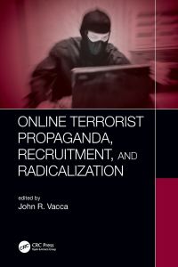 Cover image: Online Terrorist Propaganda, Recruitment, and Radicalization 1st edition 9780367778231