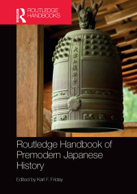 Cover image: Routledge Handbook of Premodern Japanese History 1st edition 9780367581237